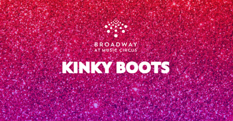 Broadway Sacramento at Music Circus Kinky Boots